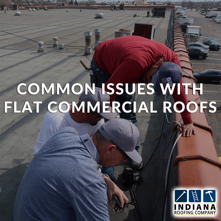 Common Issues With Flat Commercial Roofs