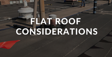 Flat Roof Considerations