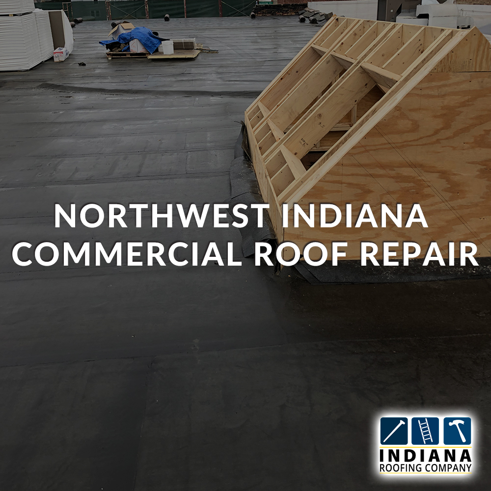 Northwest Indiana Commercial Roof Repair